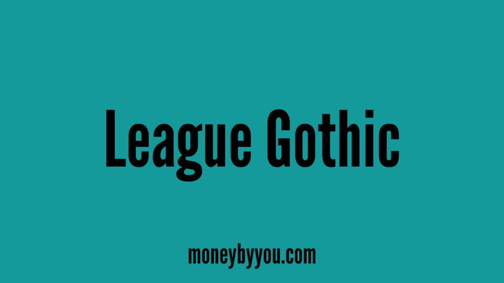 Best Fonts for YouTube Thumbnails league gothic font